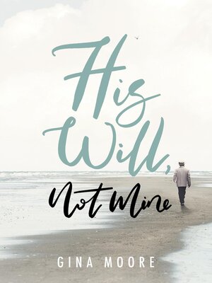 cover image of His Will, Not Mine